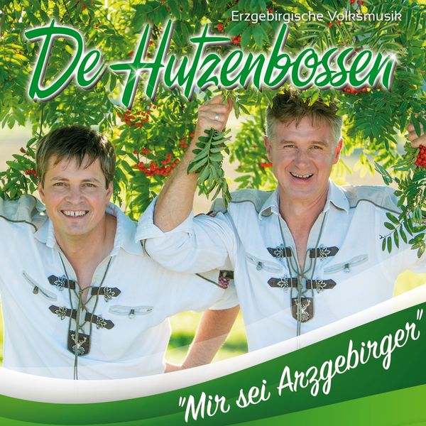 De Hutzenbossen: Mir sei Arzgebirger (CD)