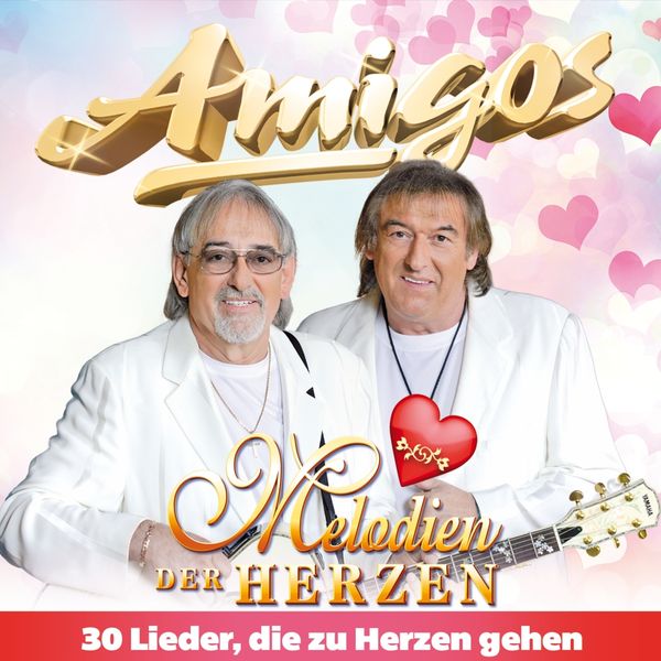 Die Amigos: Melodien der Herzen (2 CDs)
