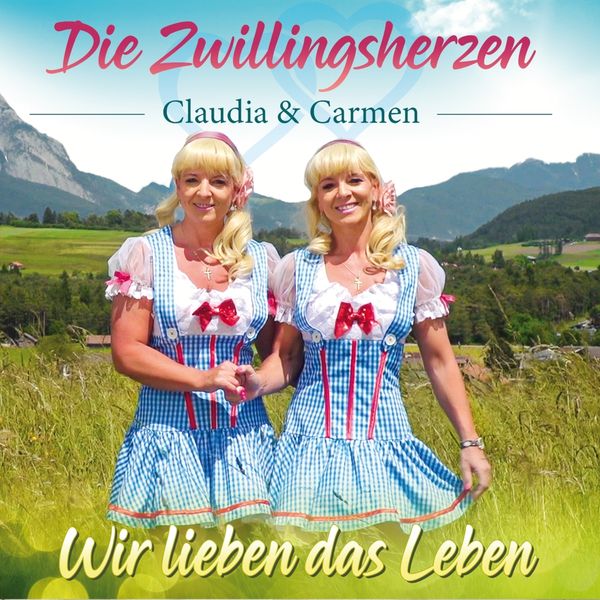 Die Zwillingsherzen: Wir lieben das Leben (CD)