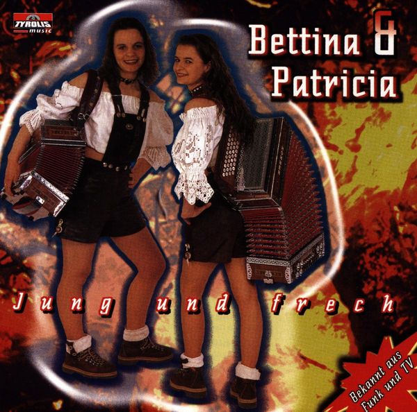 Bettina & Patricia: Jung Und Frech (CD)