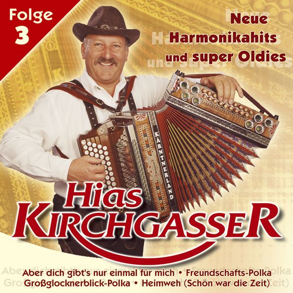 Hias Kirchgasser: Neue Harmonikahits und super Oldies 3 (CD)