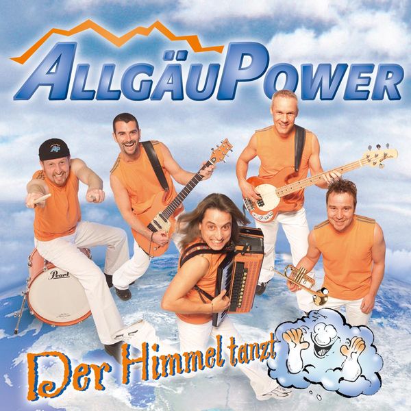 Allgäu Power: Der Himmel tanzt (CD)
