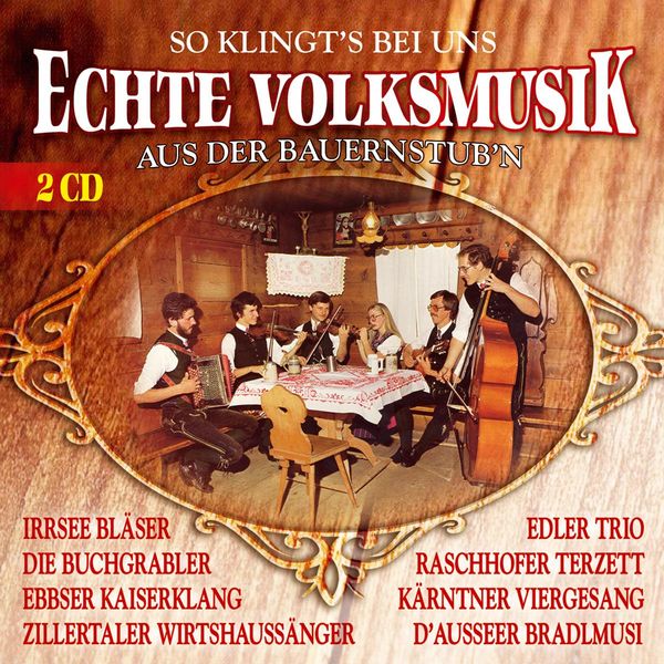 Echte Volksmusik aus der Bauernstube (2 CDs)