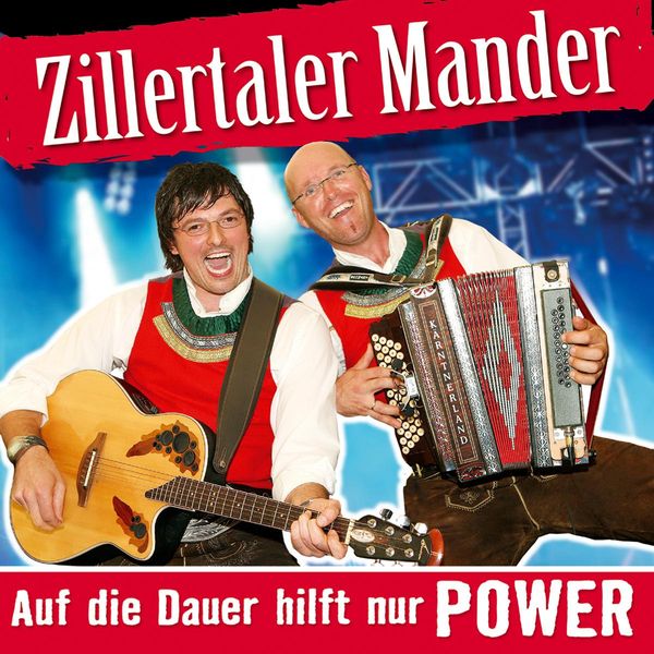 Zillertaler Mander: Auf die Dauer hilft nur Power (CD)