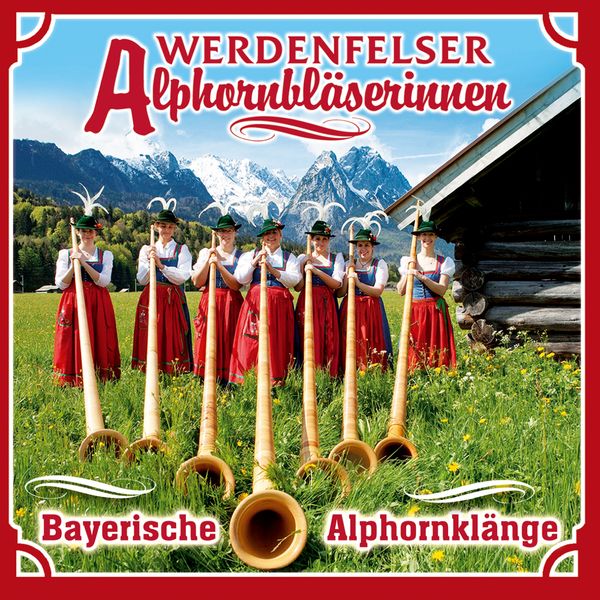Werdenfelser Alphornbläserinnen: Bayerische Alphornkänge (CD)
