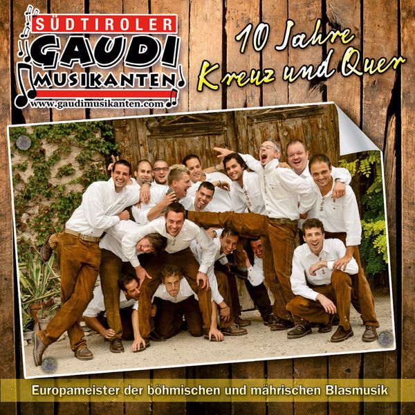 Südtiroler Gaudimusikanten: 10 Jahre Kreuz und Quer (CD)