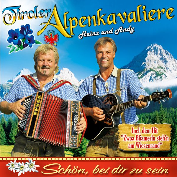 Tiroler Alpenkavaliere: Schön, bei dir zu sein (CD)