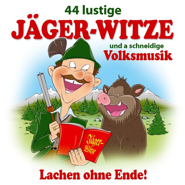 44 lustige Jäger-Witze und a schneidige Volksmusik (1) (CD)