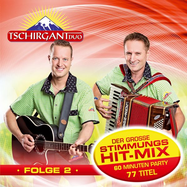 Tschirgant Duo: Der große Stimmungs-Hit-Mix-Folge 2 (CD)