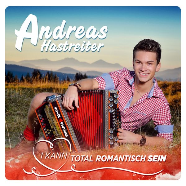 Andreas Hastreiter: I kann total romantisch sein (CD)