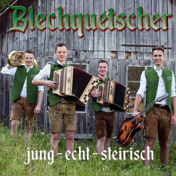 Blechquetscher: Jung-Echt-Steirisch (CD)