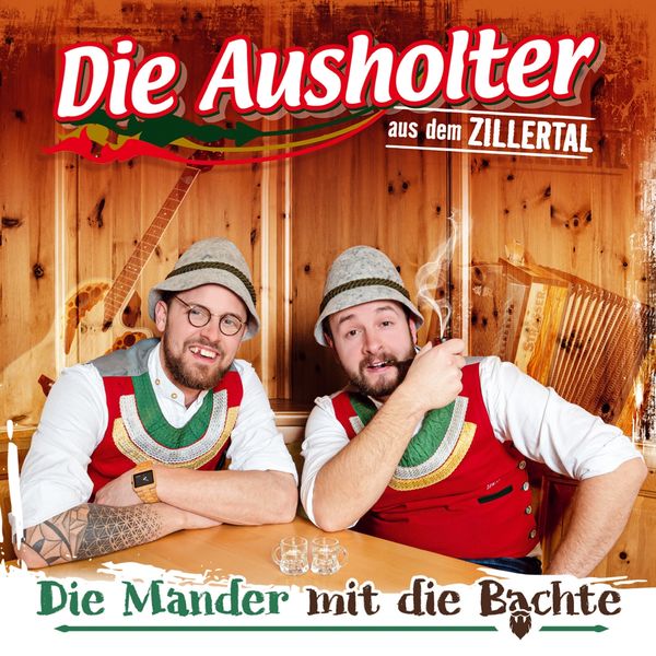 Die Ausholter Aus Dem Zillertal: Die Mander mit die Bachte (CD)