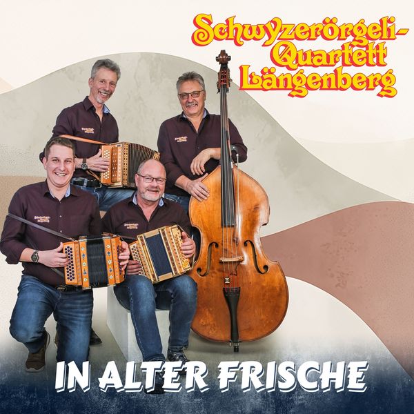 Schwyzerörgeli-Quartett Längenberg: In alter Frische (CD)