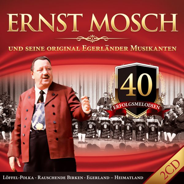 Ernst Mosch: 40 Erfolgsmelodien (2 CDs)