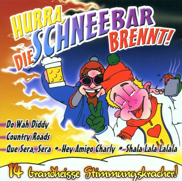 Hurra, die Schneebar brennt (CD)