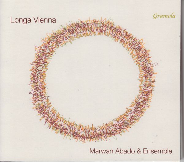Marwan Abado & Ensemble - Longa Vienna (CD)