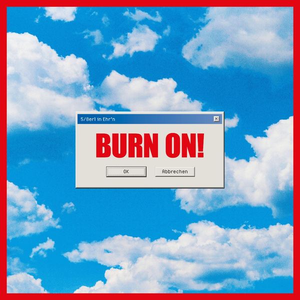 5/8erl In Ehrn: Burn On! (Vinyl-LP)