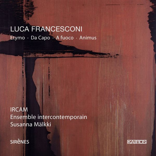 Luca Francesconi: Etymo für Sopran,Elektronik & Ensemble (CD)