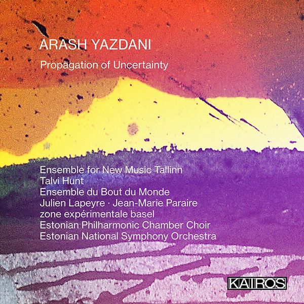Arash Yazdani: Propagation of Uncertainty (2 CDs)