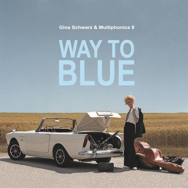 Gina Schwarz & Multiphonics 8: Way To Blue (CD)