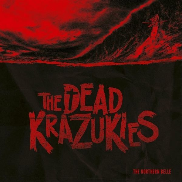 The Dead Krazukies: Northern Belle (Colored Vinyl) (Vinyl-LP)