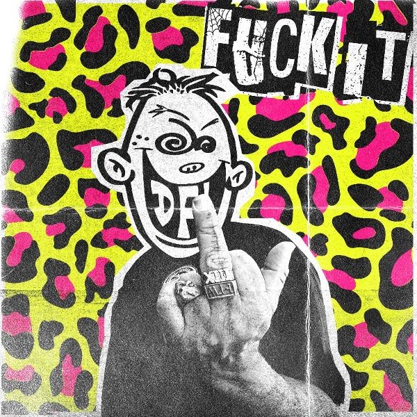 DFL (Dead Fucking Last): Fuck It (Vinyl-LP)