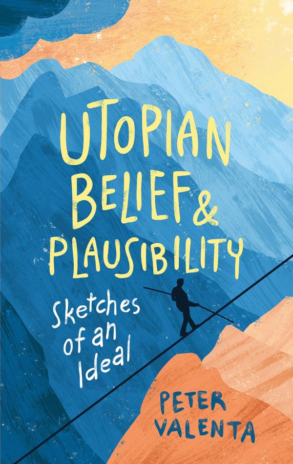 Utopian Belief and Plausibility - Peter Valenta (Buch)