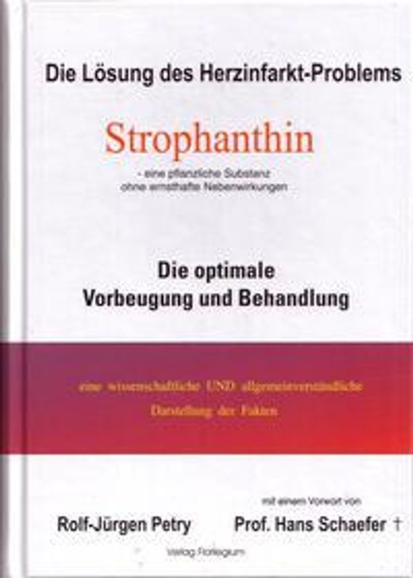 Die Lösung des Herzinfarkt-Problems durch Strophantin (Buch)