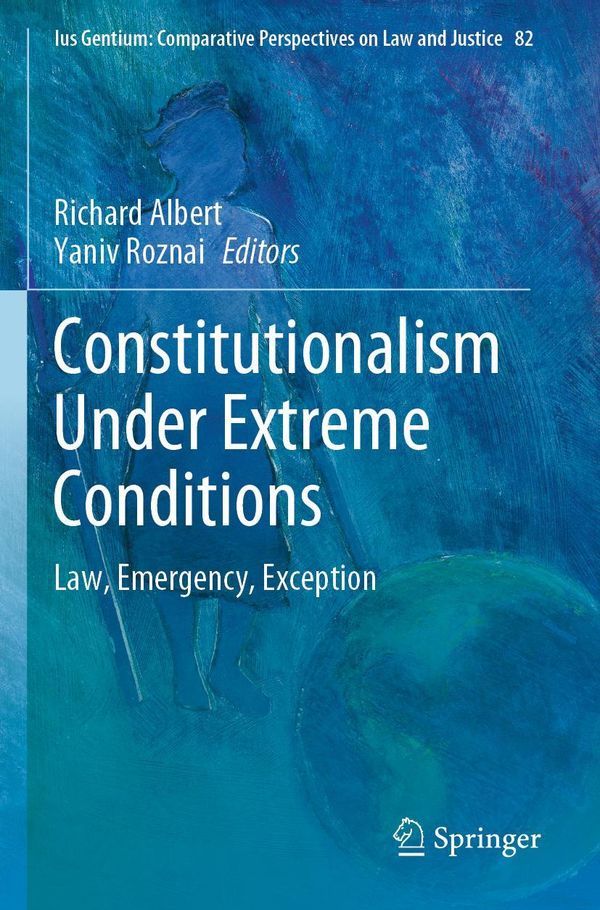 Constitutionalism Under Extreme Conditions (Buch)