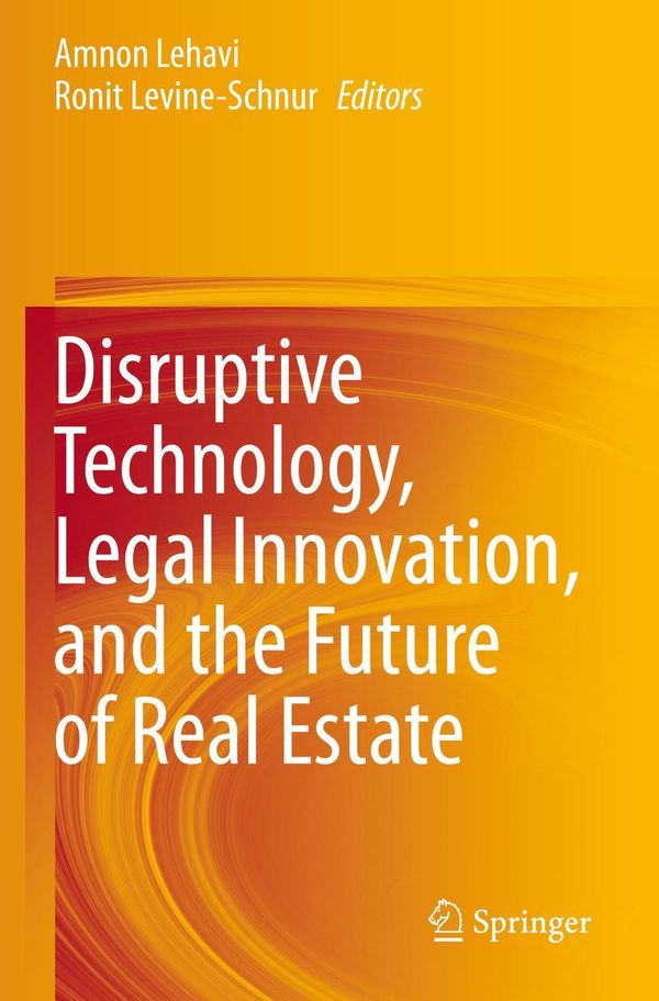 Disruptive Technology, Legal Innovation, and the Future of Real Est...