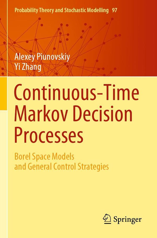 Continuous-Time Markov Decision Processes - Alexey Piunovskiy (Buch)