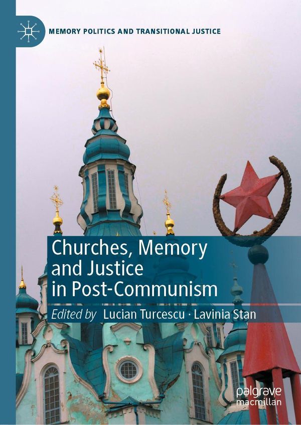 Churches, Memory and Justice in Post-Communism (Buch)