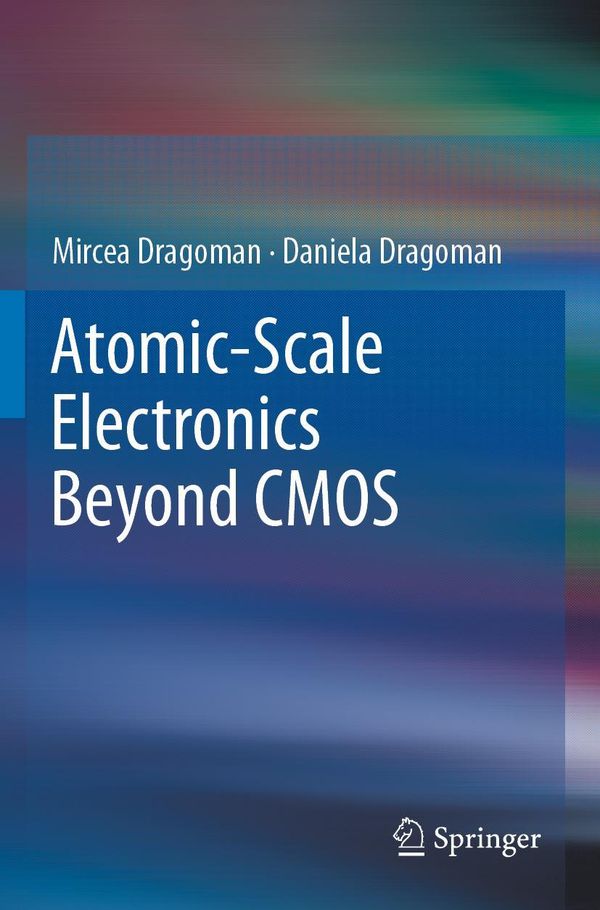Atomic-Scale Electronics Beyond CMOS - Daniela Dragoman (Buch)