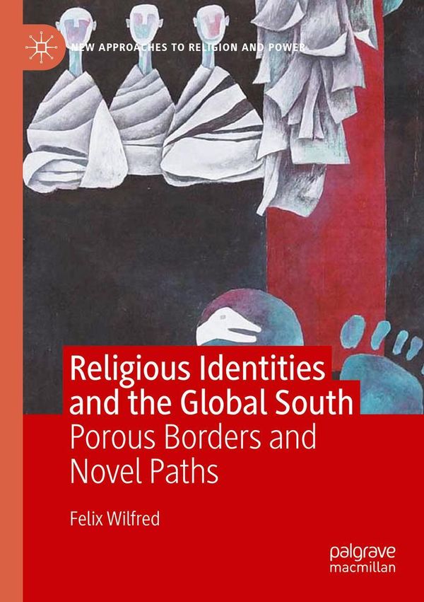 Religious Identities and the Global South - Felix Wilfred (Buch)