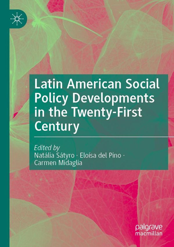 Latin American Social Policy Developments in the Twenty-First Centu...