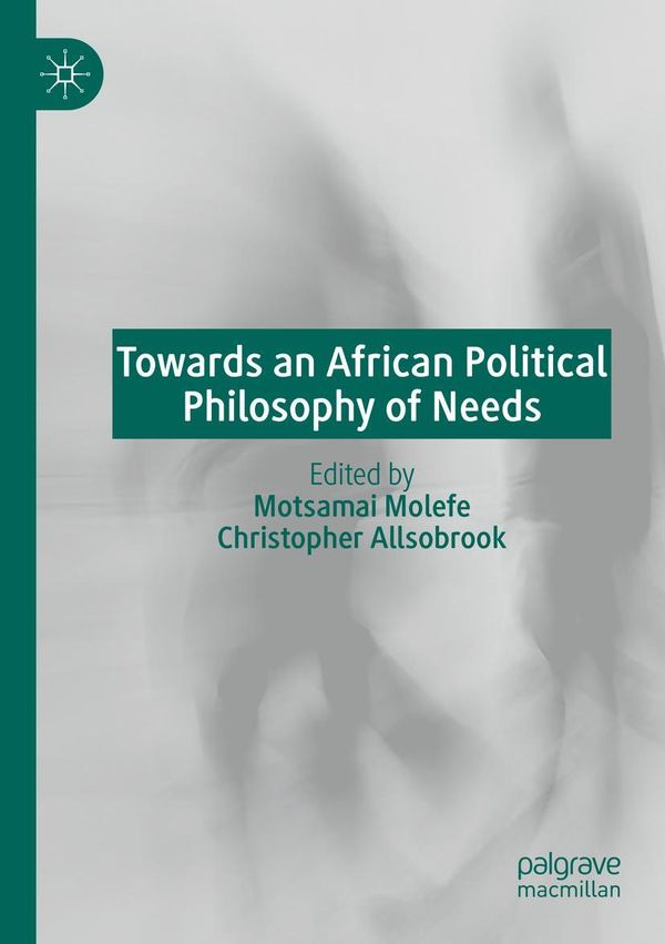Towards an African Political Philosophy of Needs (Buch)