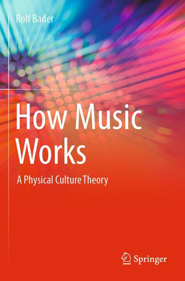 How Music Works - Rolf Bader (Buch)