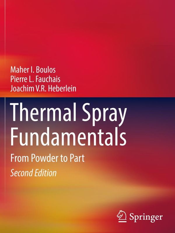 Thermal Spray Fundamentals - Maher I. Boulos (Buch)