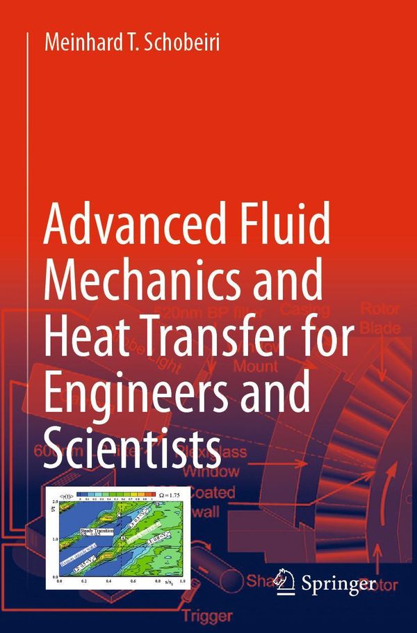 Advanced Fluid Mechanics and Heat Transfer for Engineers and Scient...