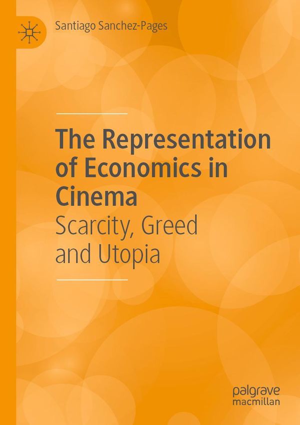 The Representation of Economics in Cinema - Santiago Sanchez-Pages