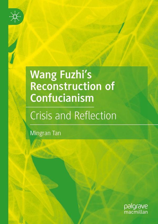 Wang Fuzhis Reconstruction of Confucianism - Mingran Tan (Buch)