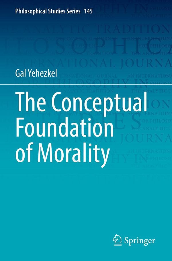 The Conceptual Foundation of Morality - Gal Yehezkel (Buch)