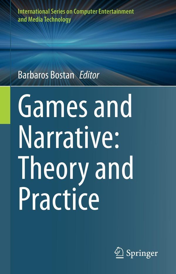 Games and Narrative: Theory and Practice (Buch)