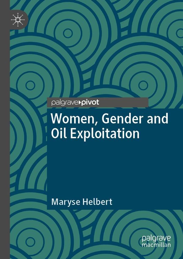 Women, Gender and Oil Exploitation - Maryse Helbert (Buch)