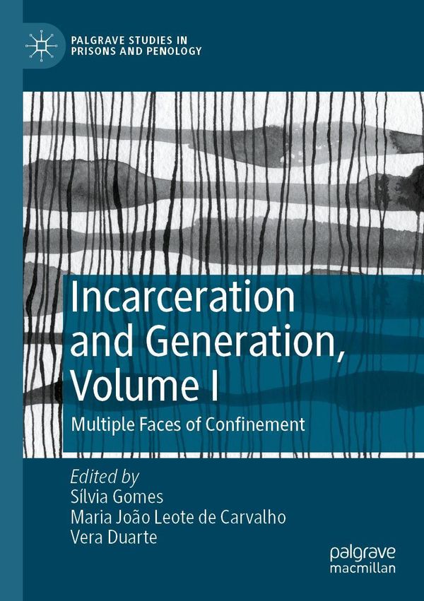Incarceration and Generation, Volume I
