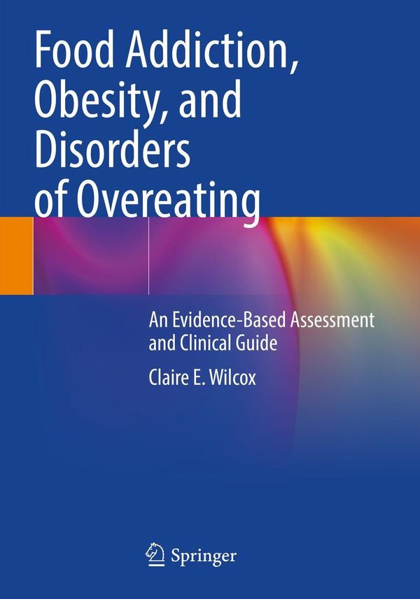 Food Addiction, Obesity, and Disorders of Overeating (Buch)