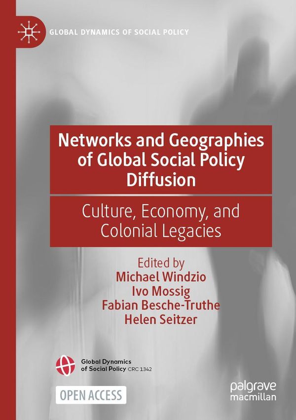 Networks and Geographies of Global Social Policy Diffusion (Buch)