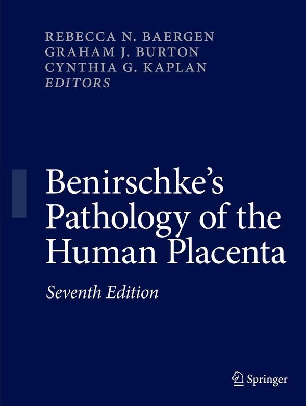 Benirschkes Pathology of the Human Placenta