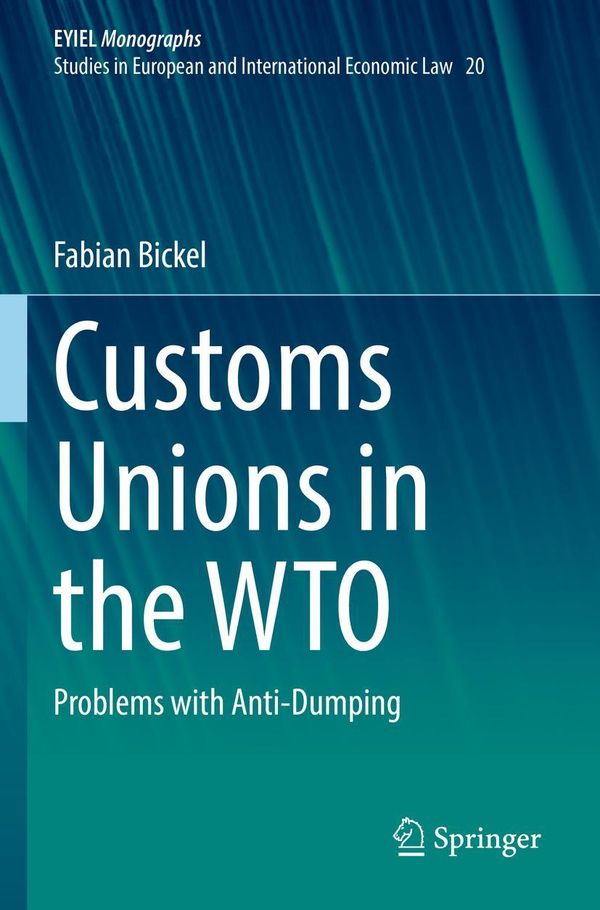 Customs Unions in the WTO - Fabian Bickel (Buch)