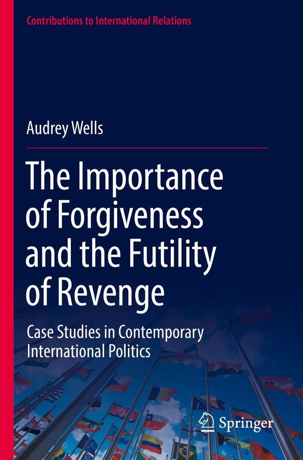 The Importance of Forgiveness and the Futility of Revenge (Buch)